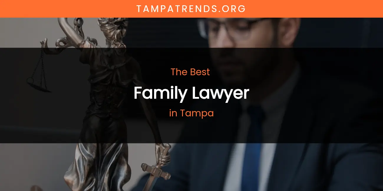 Tampa's Best Family Lawyer featured